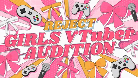 REJECT GIRLS VTuber AUDITION
